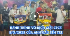 HÀNH TRÌNH VÔ ĐỊCH CỦA ANH GẤU BẾN TRE TẠI BỒ CPC3 HÔM NAY NGÀY 8-3